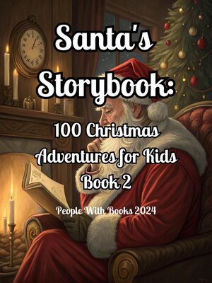 cover image of Santa's Storybook: 100 Christmas Adventures for Kids, Book 2